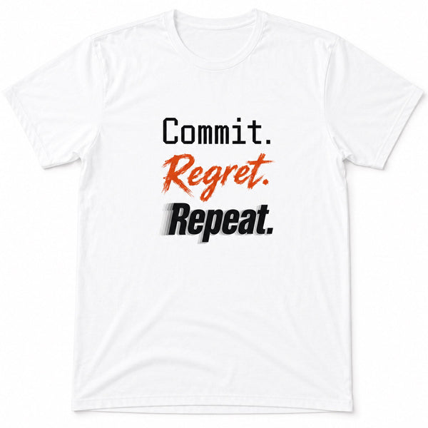 Commit Regret Repeat