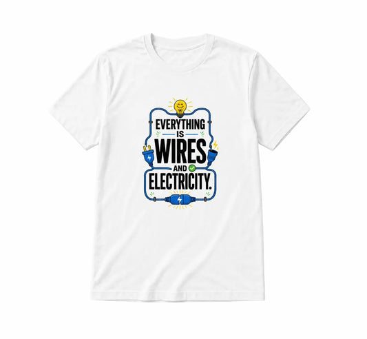 Everything is wires and electricity