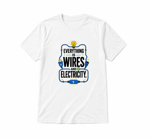 Everything is wires and electricity